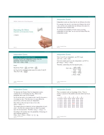 Independent Events  MDM4U: Mathematics of Data Management  Independent events are those that do not