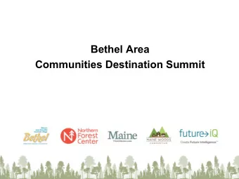 Bethel Area  Communities Destination Summit  1  Program for tourism summit   Welcome and Intros