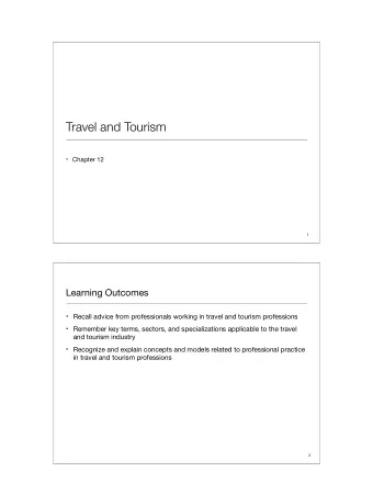 Travel and Tourism  Chapter 12  1  Learning Outcomes  Recall advice from professionals