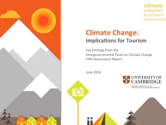 Climate  Change:      Implica0ons  for  Tourism      Key  Findings  from