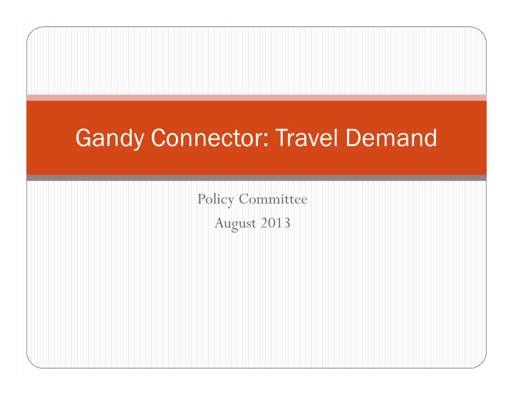 gandy connector travel demand