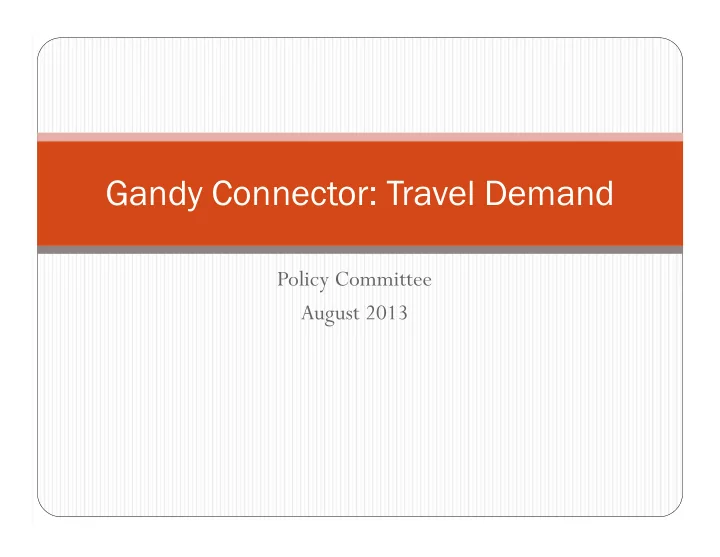 gandy connector travel demand