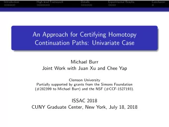 An Approach for Certifying Homotopy  Continuation Paths: Univariate Case  Michael Burr  Joint Work