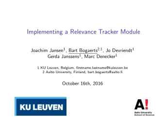 Implementing a Relevance Tracker Module Joachim Jansen 1 , Bart Bogaerts 2 , 1 , Jo Devriendt 1