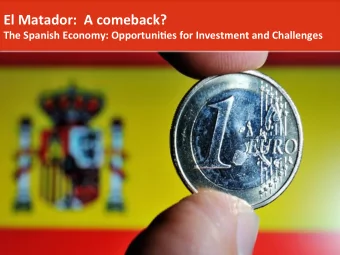 El  Matador:    A  comeback?    The  Spanish  Economy:  Opportuni&lt;es