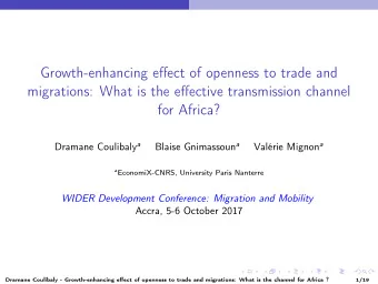 Growth-enhancing effect of openness to trade and  migrations: What is the effective transmission