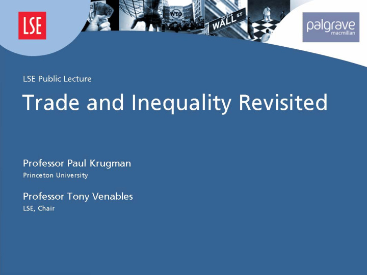 trade and inequality revisited