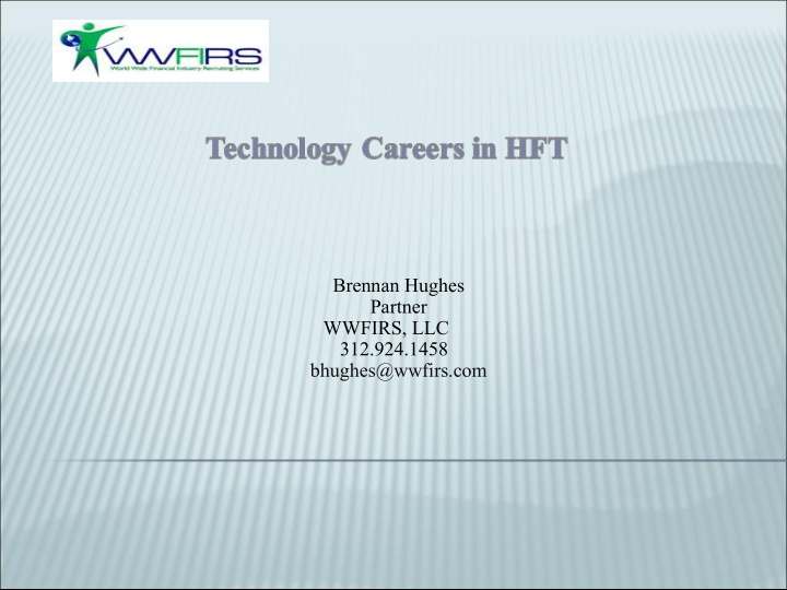 brennan hughes partner wwfirs llc 312 924 1458 bhughes