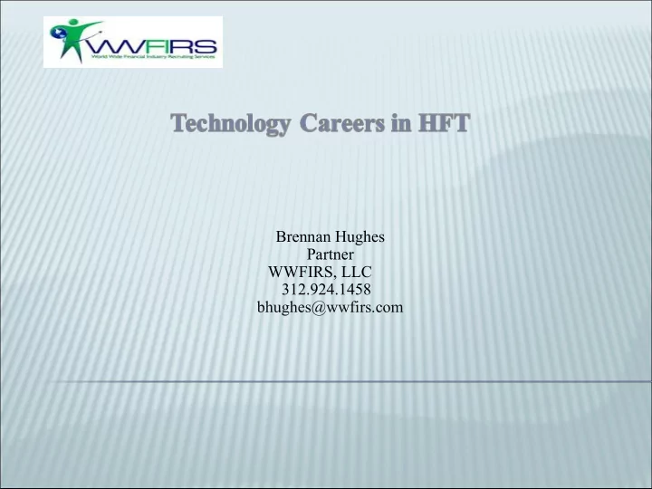 brennan hughes partner wwfirs llc 312 924 1458 bhughes