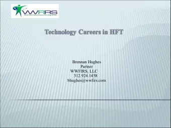Brennan Hughes  Partner  WWFIRS, LLC  312.924.1458  bhughes@wwfirs.com  A program trading platform