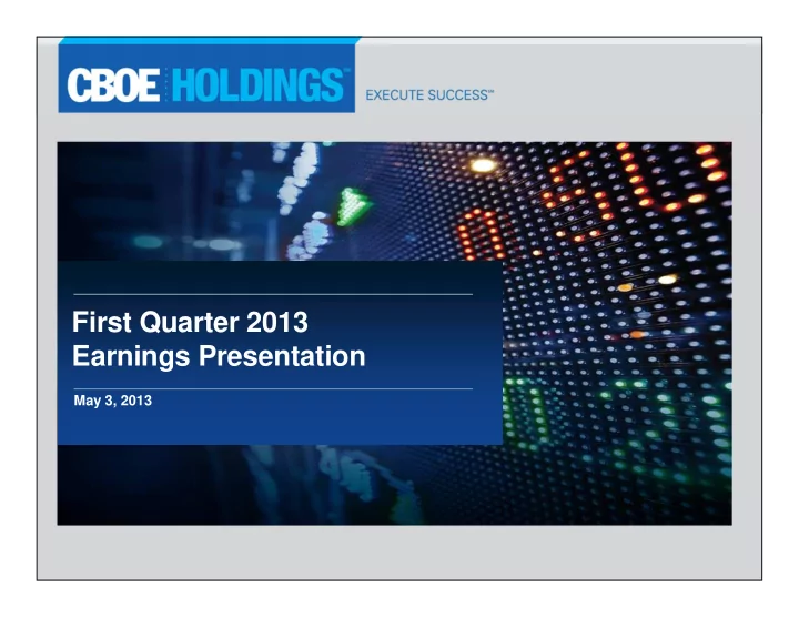 first quarter 2013 earnings presentation