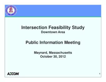 Intersection Feasibility Study  Downtown Area  Public Information Meeting  Maynard, Massachusetts
