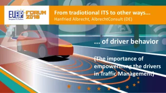 ... of driver behavior  (The importance of  empowerimng the drivers  in Traffic Management)