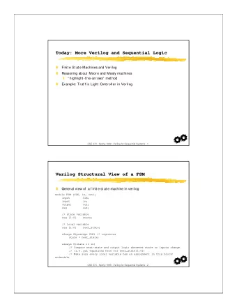 Today: More Verilog and Sequential Logic  Today: More Verilog and Sequential Logic  T  Finit e St