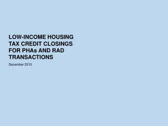 FOR PHAs AND RAD  TRANSACTIONS  December 2015 Structure   Tax Credit Syndication  Limited