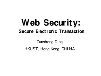 Web Security:  Web Security:  Secure Electronic Transaction  Secure Electronic Transaction