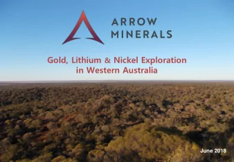 in Western Australia  June 2018  Disclaimer   This presentation has been prepared by Arrow