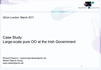 Case Study:  Large-scale pure OO at the Irish Government  @  Richard Pawson  rpawson