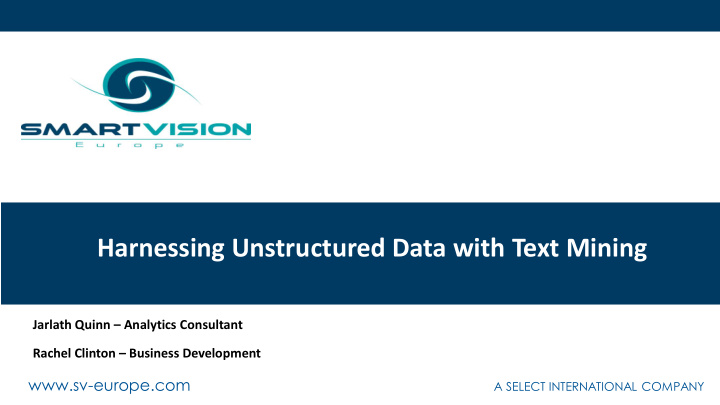 harnessing unstructured data with text mining