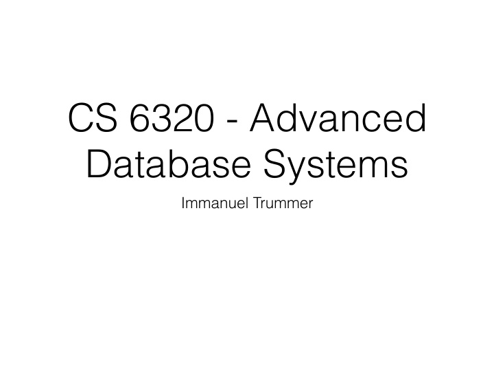 cs 6320 advanced database systems