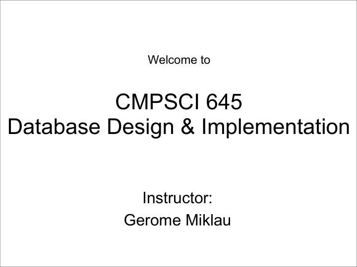 cmpsci 645 database design implementation
