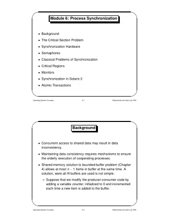 Module 6: Process Synchronization  Background  The Critical-Section Problem