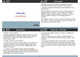 Interrupts  &quot;Interrupt - An event that alters (or interrupts) the normal  fetch-decode-execute