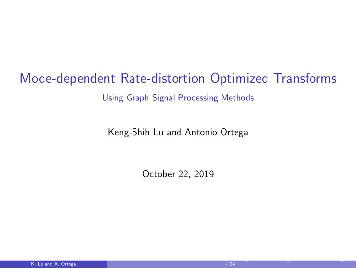mode dependent rate distortion optimized transforms