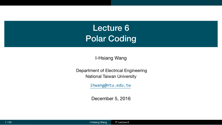 lecture 6 polar coding