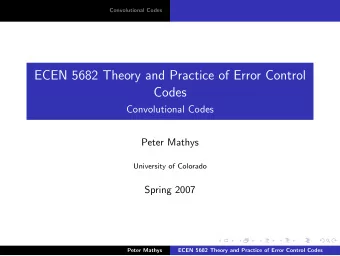 ECEN 5682 Theory and Practice of Error Control  Codes  Convolutional Codes  Peter Mathys