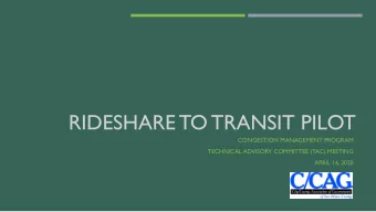 RIDESHARE TO TRANSIT PILOT  CONGESTION MANAGEMENT PROGRAM  TECHNICAL ADVISORY COMMITTEE (TAC)