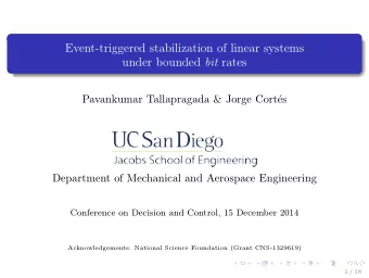 Event-triggered stabilization of linear systems under bounded bit rates  Pavankumar Tallapragada