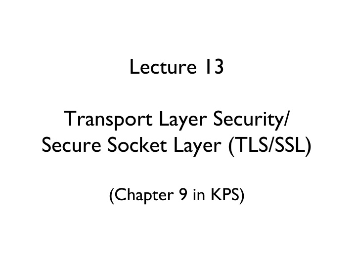lecture 13 transport layer security secure socket layer