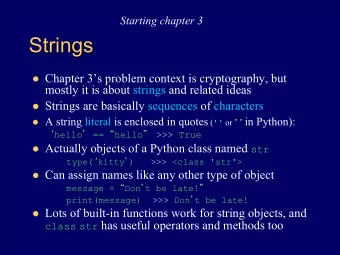 Strings l Chapter 3s problem context is cryptography, but  mostly it is about strings and