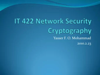 Yasser F. O. Mohammad  2010.2.23  REMINDER 1: Active Attacks  Masquerade  Modification  Replay  DoS