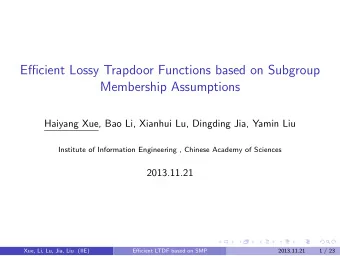 Efficient Lossy Trapdoor Functions based on Subgroup  Membership Assumptions  Haiyang Xue, Bao Li,