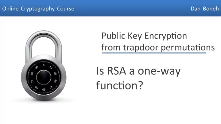 is rsa a one way func4on