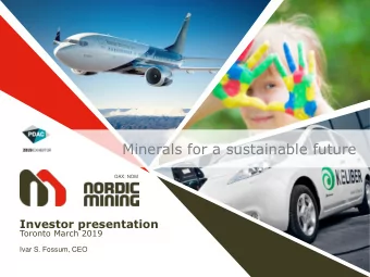 Minerals for a sustainable future  OAX: NOM  Investor presentation  Toronto March 2019  Ivar S.