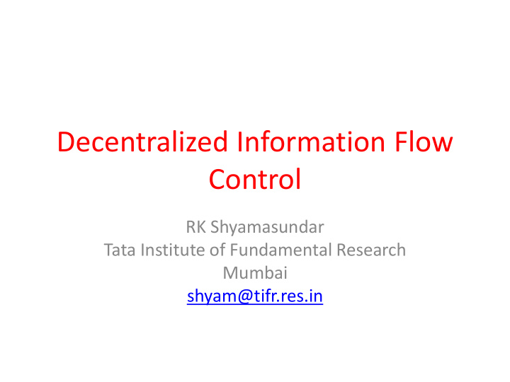decentralized information flow control