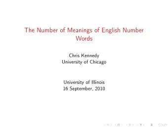 The Number of Meanings of English Number  Words  Chris Kennedy  University of Chicago  University