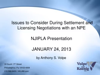 NJIPLA Presentation  JANUARY 24, 2013  by Anthony S. Volpe 30 South 17 th Street  Philadelphia | Pa