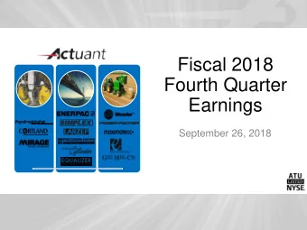 Fiscal 2018  Fourth Quarter  Earnings  September 26, 2018  Safe Harbor  Statements in this