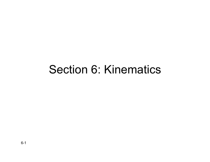 section 6 kinematics section 6 kinematics