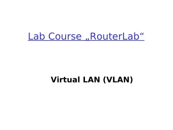 Lab Course RouterLab  Virtual LAN (VLAN)  RouterLab Policies  RouterLab = Experimental