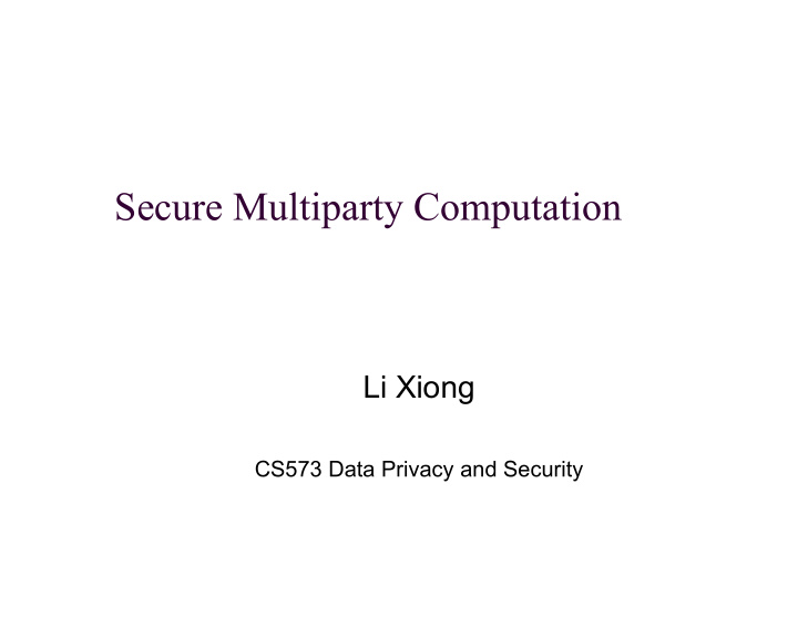 li xiong cs573 data privacy and security