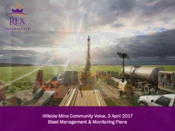 Hillside  ide Mine  e Comm  mmuni  nity  ty Voice,  ce, 3 Ap  April 2017  Blast  t Managem  gemen