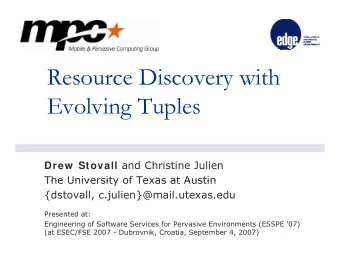 Resource Discovery with  Resource Discovery with  Evolving Tuples  g  p Drew  Stovall and Christine