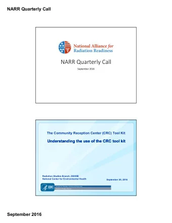 NARR Quarterly Call  September 2016  The Community Reception Center (CRC) Tool Kit  Understanding