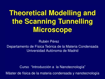 the Scanning Tunnelling Microscope  Rubn Prez  Departamento de Fsica Terica de la Materia