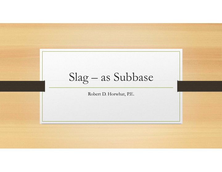 slag as subbase